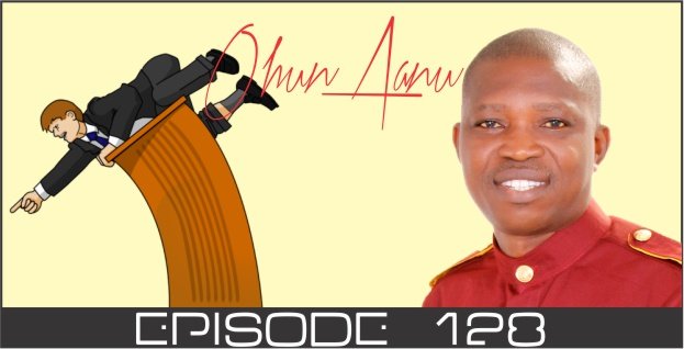 Ohun Aanu Episode 128