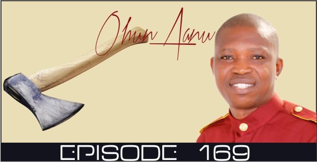 Ohun Aanu Episode 169