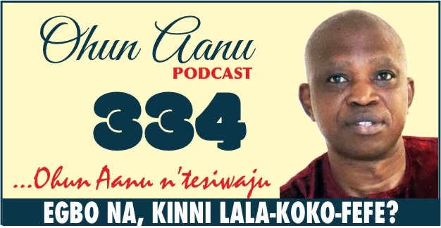 Ohun Aanu Episode 334