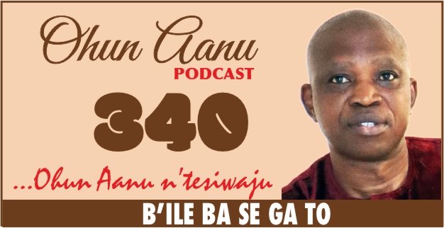 Ohun Aanu Episode 340