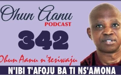 Ohun Aanu Episode 342