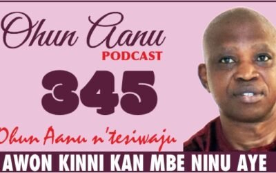 Ohun Aanu Episode 345